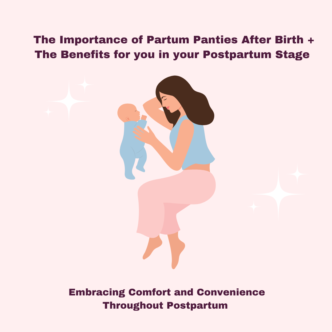 The importance of Partum Panties after birth + the benefits for you in your postpartum stage