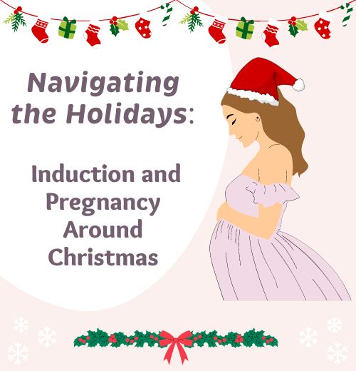 Inductions and Pregnancy around Christmas