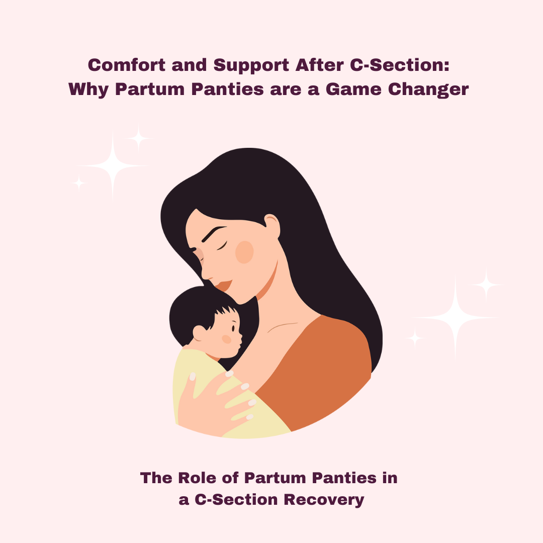 Comfort and Support After C-Section: Why Partum Panties are a Game Changer