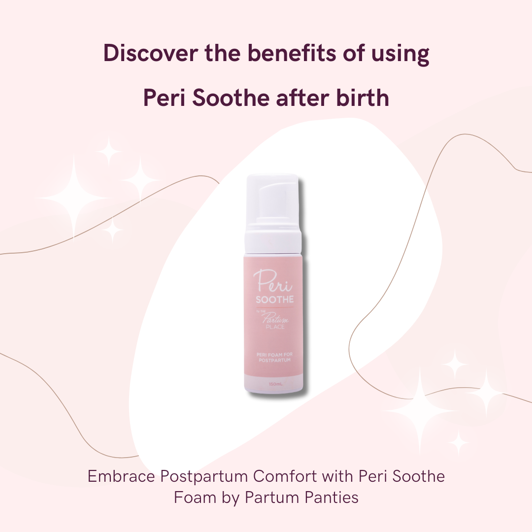 Discover the benefits of using Peri Soothe Foam after birth